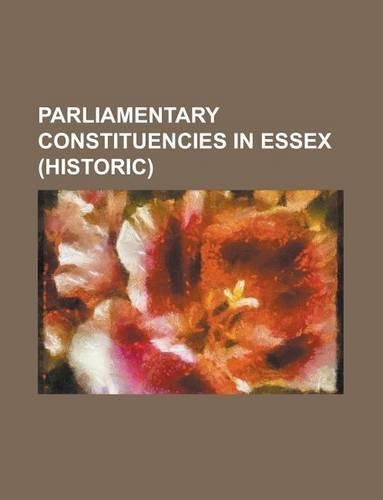 Parliamentary Constituencies in Essex (Historic)