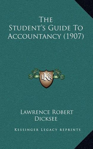 The Student's Guide To Accountancy (1907)