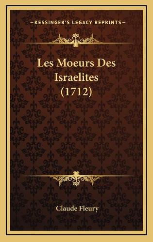 Les Moeurs Des Israelites (1712)