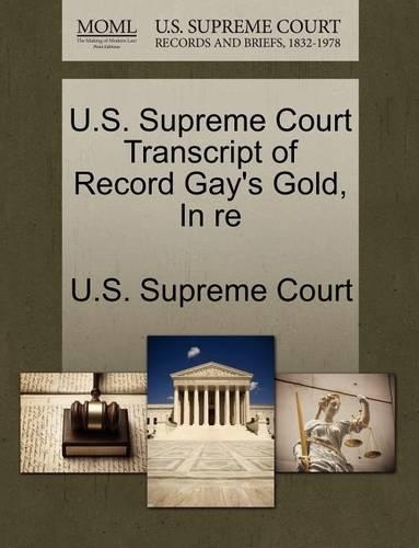 U.S. Supreme Court Transcript of Record Gay's Gold, in Re: (English)