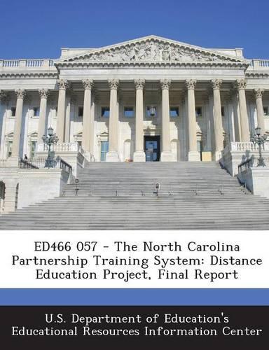 Ed466 057 - The North Carolina Partnership Training System: Distance Education Project, Final Report(English)