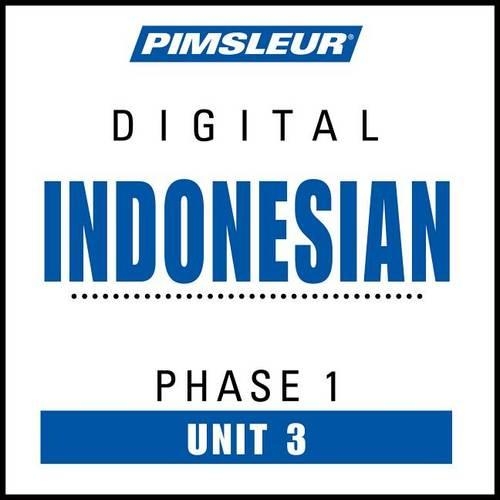 Pimsleur Indonesian Level 1 Lesson 3 MP3: Learn to Speak and Understand Indonesian with Pimsleur Language Programs(1 Pimsleur Digital)