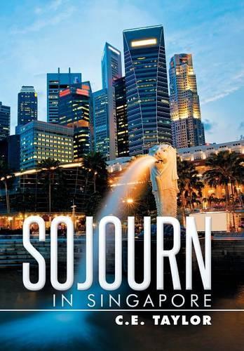 Sojourn in Singapore: (English)