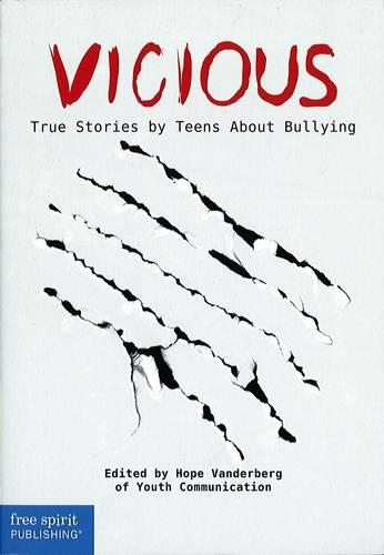 Vicious: True Stories by Teens About Bullying