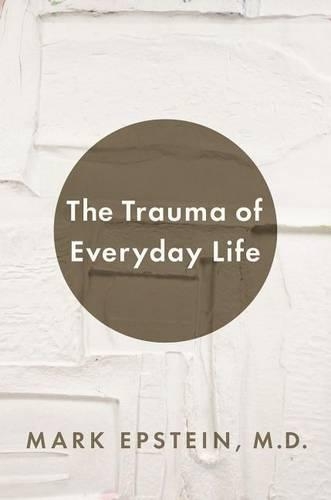 The Trauma of Everyday Life: A Guide to Inner Peace(English)