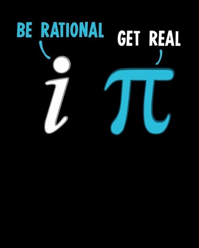 Be Rational Get Real