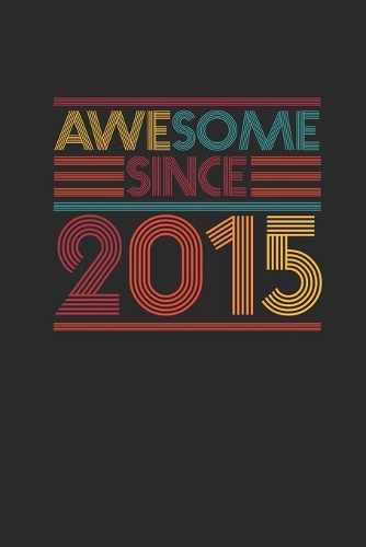 Awesome Since 2015