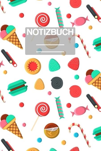 Notizbuch A5 Muster Süssiegkeiten Eis Bonbons: - 111 Seiten - EXTRA Kalender 2020 - Einzigartig - Liniert - Linie - Linien - Geschenk - Geschenkidee