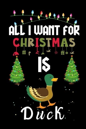 All I Want For Christmas Is Duck