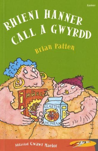 Cyfres ar Wib: Rhieni Hanner Call a Gwyrdd