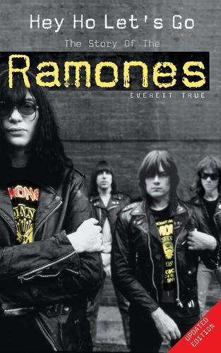 Hey Ho Lets Go: The Story of the Ramones(English)