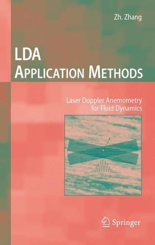 LDA Application Methods: Laser Doppler Anemometry for Fluid Dynamics(Experimental Fluid Mechanics)