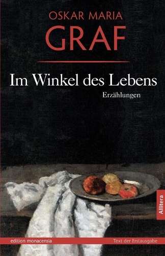 Im Winkel des Lebens: Erzählungen. Mit einem Nachwort von Ulrich Dittmann(German)
