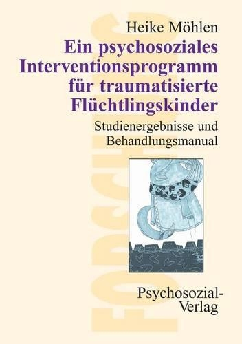 Ein psychosoziales Interventionsprogramm für traumatisierte Flüchtlingskinder