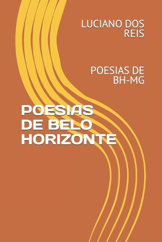 Poesias de Belo Horizonte: Poesias de Bh-MG