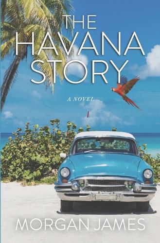 The Havana Story: The Beyond Mysteries Book 3(3 The Beyond Mysteries)