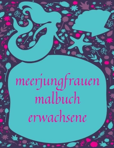 meerjungfrauen malbuch erwachsene