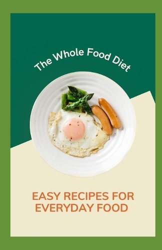 The Whole Food Diet
