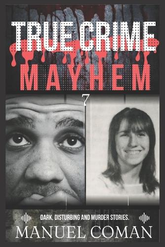 True Crime Mayhem Episodes 7