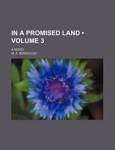 In a Promised Land (Volume 3); A Novel