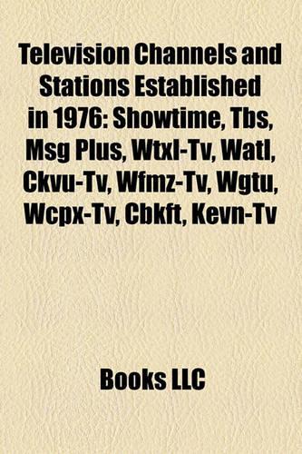 Television Channels and Stations Established in 1976