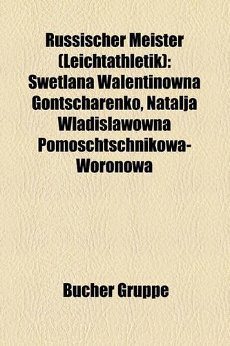 Russischer Meister (Leichtathletik): Swetlana Walentinowna Gontscharenko, Natalja Wladislawowna Pomoschtschnikowa-Woronowa(German)