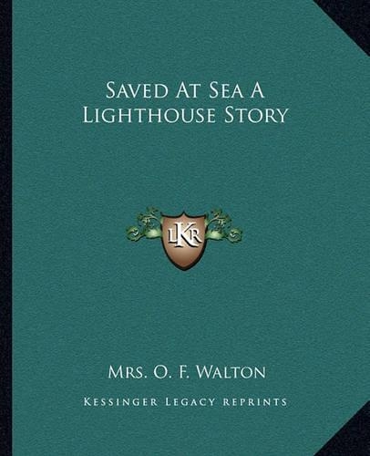 Saved At Sea A Lighthouse Story