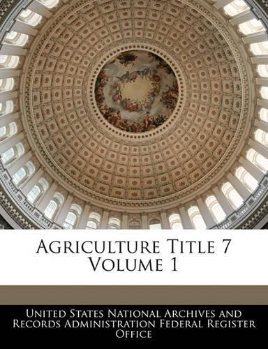 Agriculture Title 7 Volume 1