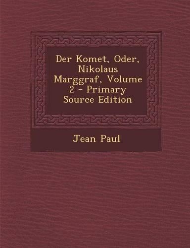 Der Komet, Oder, Nikolaus Marggraf, Volume 2