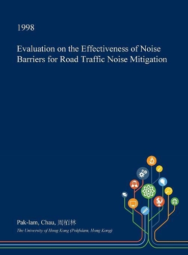Evaluation on the Effectiveness of Noise Barriers for Road Traffic Noise Mitigation