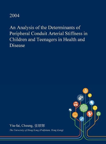 An Analysis of the Determinants of Peripheral Conduit Arterial Stiffness in Children and Teenagers in Health and Disease