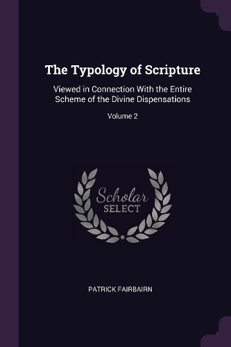 The Typology of Scripture