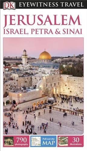 Jerusalem, Israel, Petra & Sinai: (DK Eyewitness Travel Guides)