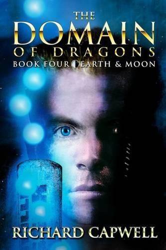 The Domain of Dragons Book Four Earth and Moon