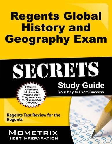 Regents Global History and Geography Exam Secrets Study Guide: Regents Test Review for the Regents: Regents Test Review for the Regents