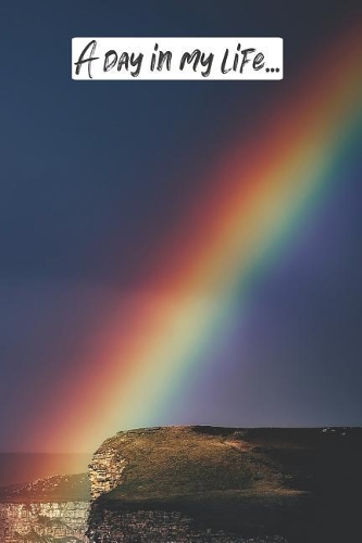 A day in my life...: A daily journal to write your dream, inspirations, aspirations, and hearts desires.