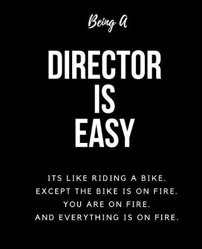 Being A Director A Is Easy: Its Like Riding A Bike. Except The Bike Is On Fire. You Are On Fire. And Everything Is On Fire. Occupation Gift Idea