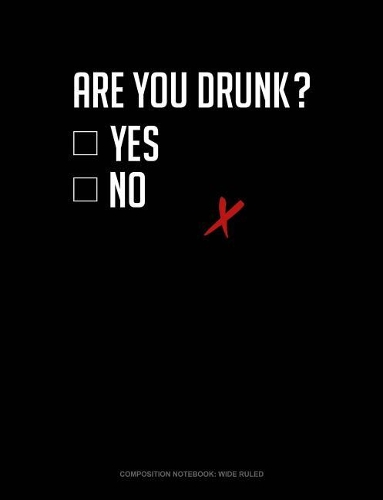 Are You Drunk? Yes No