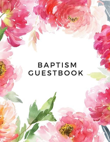 Baptism Guest Book: Memory Message Book with Photo Page & Gift Log for Family, Friends & Guest to Write Wishes & Aspiration and Sign in Use at Baptism, Christenings, Ba
