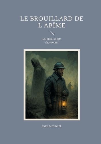 Le brouillard de l'abîme: Là, où les morts chuchotent