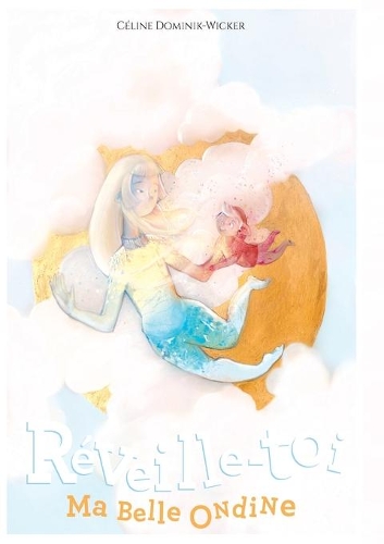 Réveille-toi, ma belle Ondine !