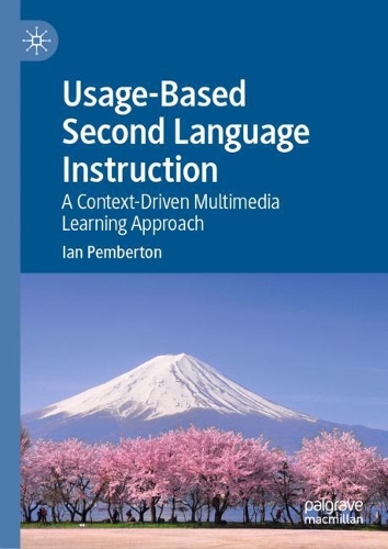 Usage-Based Second Language Instruction: A Context-Driven Multimedia Learning Approach