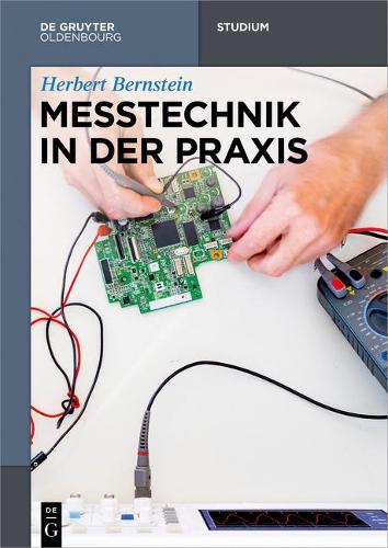 Messtechnik in Der PRAXIS: (de Gruyter Studium)
