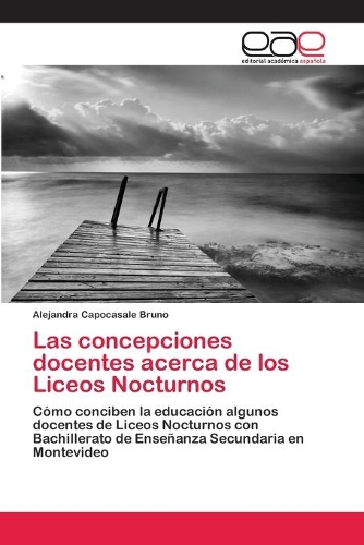Las concepciones docentes acerca de los Liceos Nocturnos