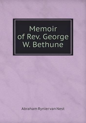 Memoir of Rev. George W. Bethune