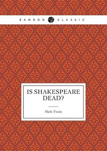 Is Shakespeare Dead?