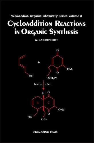 Cycloaddition Reactions in Organic Synthesis: Volume 8(Volume 8 Tetrahedron Organic Chemistry)