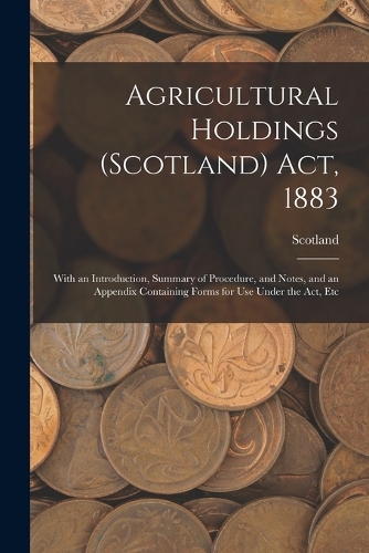 Agricultural Holdings (Scotland) Act, 1883