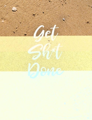 Get Sh*t Done