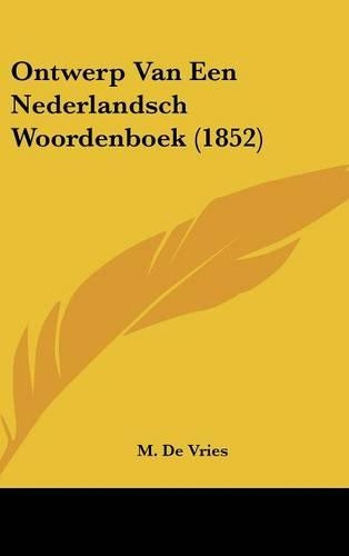 Ontwerp Van Een Nederlandsch Woordenboek (1852)